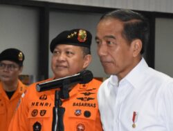 Presiden : Kecepatan             Respon Basarnas,                    Sangat Cepat !!!