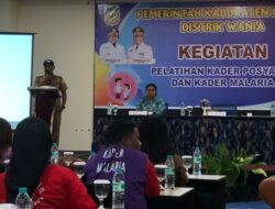 Distrik Wania, Mantapkan  Pelatihan Kader Posyandu Dan Kader Malaria.
