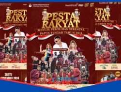 Besok Ada Pesta Rakyat Jelang Pemilihan Serentak Papua Tengah Diramaikan Artis Dan Doorprize Jutaan Rupiah