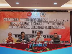 DPR Papua Tengah Gelar Seminar Akhir Raperdasi dan Raperdasus Bersama STIH Mimika