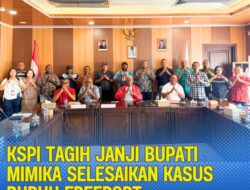 KSPI Tagih Janji Bupati Mimika Selesaikan Kasus Buruh Freeport