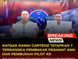 Satgas Damai Cartenz Tetapkan 7 Tersangka Pembakar Pesawat AMA dan Pembunuh Pilot AS