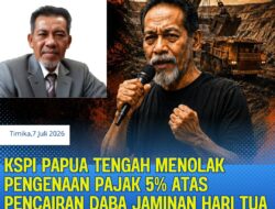 KSPI Papua Tengah Menolak Pengenaan Pajak 5% Pencairan Dan (JHT) dan Uang Pesangon
