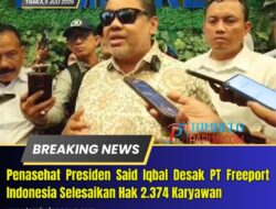 Penasehat Presiden Said Iqbal Desak PT Freeport Indonesia Selesaikan Hak 2.374 Karyawan